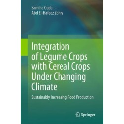 Integration of Legume Crops with Cereal Crops Under Changing Climate: Sustainably Increasing Food Production