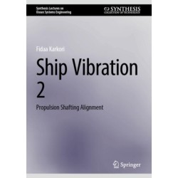 Ship Vibration 2: Propulsion Shafting Alignment