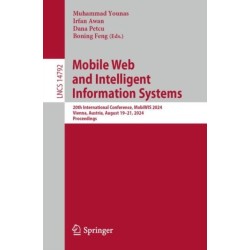 Mobile Web and Intelligent Information Systems: 20th International Conference, MobiWIS 2024, Vienna, Austria, August 19–21, 2024, Proceedings