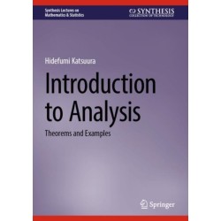 Introduction to Analysis: Theorems and Examples