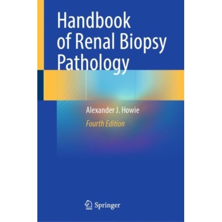 Handbook of Renal Biopsy Pathology