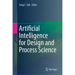 Artificial Intelligence for Design and Process Science