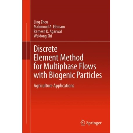 Discrete Element Method for Multiphase Flows with Biogenic Particles: Agriculture Applications