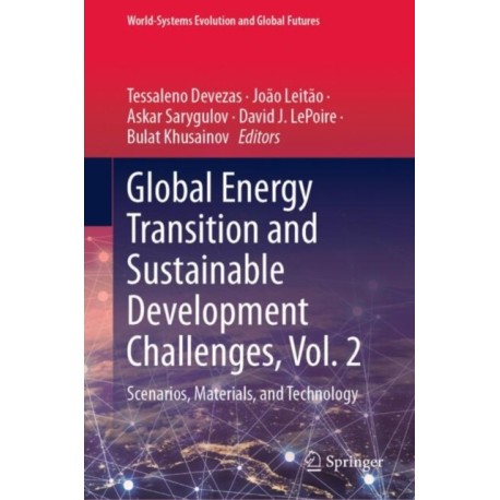 Global Energy Transition and Sustainable Development Challenges, Vol. 2: Scenarios, Materials, and Technology
