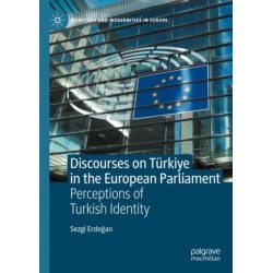 Discourses on Turkiye in the European Parliament: Perceptions of Turkish Identity