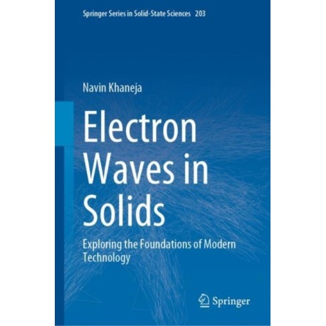 Electron Waves in Solids: Exploring the Foundations of Modern Technology