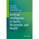 Artificial Intelligence in Sports, Movement, and Health