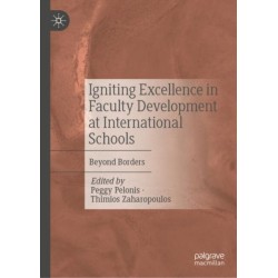 Igniting Excellence in Faculty Development at International Schools: Beyond Borders
