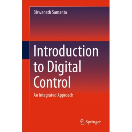 Introduction to Digital Control: An Integrated Approach