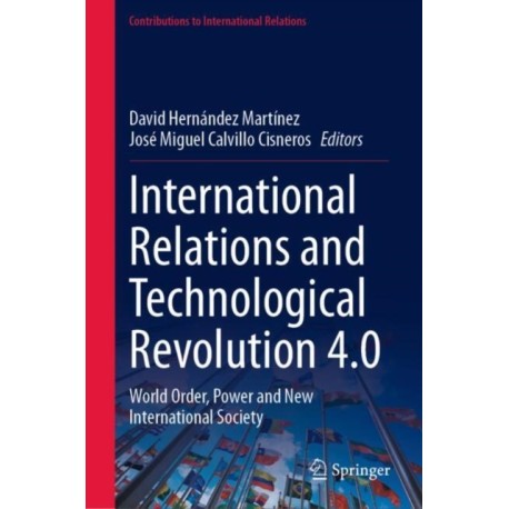 International Relations and Technological Revolution 4.0: World Order, Power and New International Society