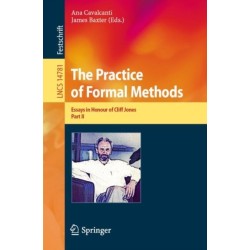 The Practice of Formal Methods: Essays in Honour of Cliff Jones, Part II