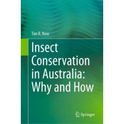 Insect Conservation in Australia: Why and How