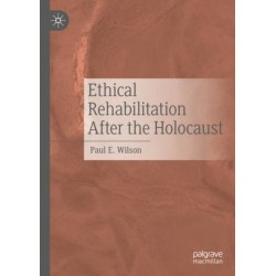 Ethical Rehabilitation After the Holocaust