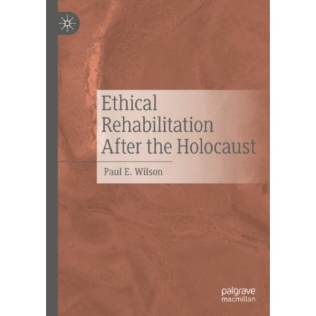 Ethical Rehabilitation After the Holocaust