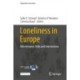 Loneliness in Europe: Determinants, Risks and Interventions