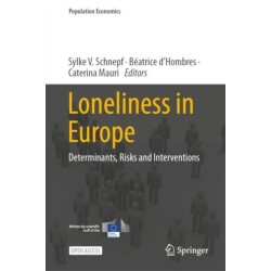 Loneliness in Europe: Determinants, Risks and Interventions