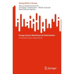 Energy System Modeling and Optimization: A Practical Guide Using Pyomo