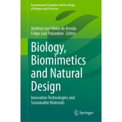 Biology, Biomimetics and Natural Design: Innovative Technologies and Sustainable Materials