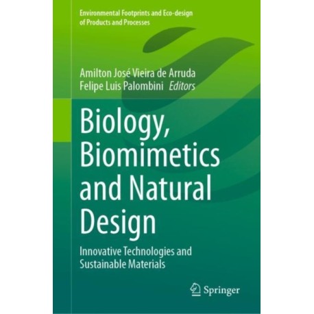Biology, Biomimetics and Natural Design: Innovative Technologies and Sustainable Materials