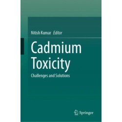 Cadmium Toxicity: Challenges and Solutions