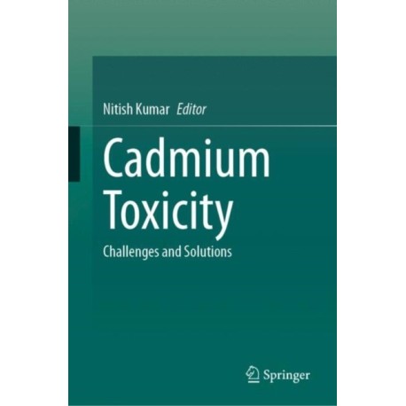 Cadmium Toxicity: Challenges and Solutions