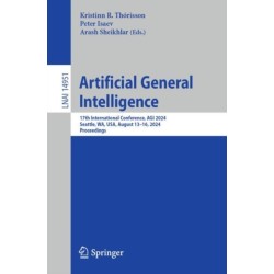 Artificial General Intelligence: 17th International Conference, AGI 2024, Seattle, WA, USA, August 13–16, 2024, Proceedings