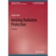 Ionising Radiation Protection: A Primer
