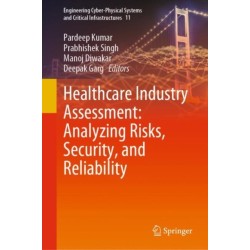 Healthcare Industry Assessment: Analyzing Risks, Security, and Reliability