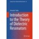 Introduction to the Theory of Dielectric Resonators