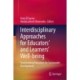 Interdisciplinary Approaches for Educators' and Learners’ Well-being: Transforming Education for Sustainable Development