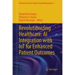 Revolutionizing Healthcare: AI Integration with IoT for Enhanced Patient Outcomes