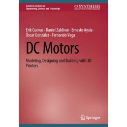 DC Motors: Modeling, Designing and Building with 3D Printers