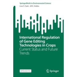 International Regulation of Gene Editing Technologies in Crops: Current Status and Future Trends