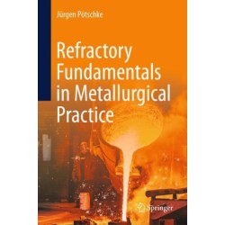 Refractory Fundamentals in Metallurgical Practice