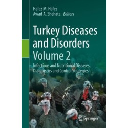 Turkey Diseases and Disorders Volume 2: Infectious and Nutritional Diseases, Diagnostics and Control Strategies