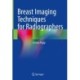 Breast Imaging Techniques for Radiographers