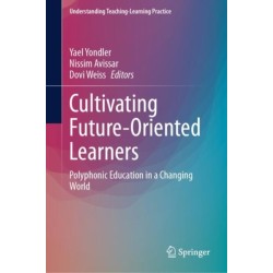 Cultivating Future-Oriented Learners: Polyphonic Education in a Changing World