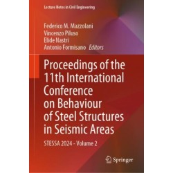 Proceedings of the 11th International Conference on Behaviour of Steel Structures in Seismic Areas: STESSA 2024 - Volume 2