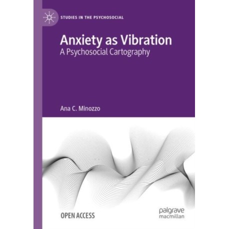 Anxiety as Vibration: A Psychosocial Cartography