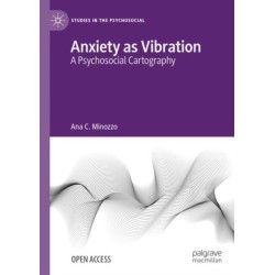 Anxiety as Vibration: A Psychosocial Cartography