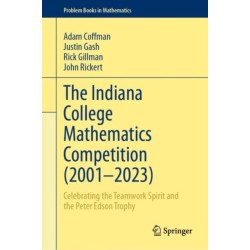 The Indiana College Mathematics Competition (2001?–2023): Celebrating the Teamwork Spirit and the Peter Edson Trophy