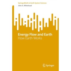 Energy Flow and Earth: How Earth Works