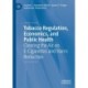 Tobacco Regulation, Economics, and Public Health: Clearing the Air on E-Cigarettes and Harm Reduction