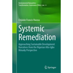 Systemic Remediation: Approaching Sustainable Development Narratives from the Nigerian Afro-Igbo Mmadu Perspective