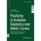 Positivity in Arakelov Geometry over Adelic Curves: Hilbert-Samuel Formula and Equidistribution Theorem