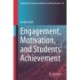 Engagement, Motivation, and Students’ Achievement
