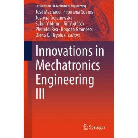 Innovations in Mechatronics Engineering III