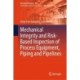Mechanical Integrity and Risk-Based Inspection of Process Equipment, Piping and Pipelines