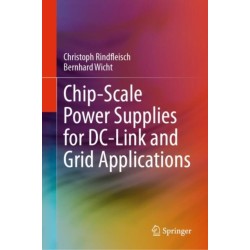 Chip-Scale Power Supplies for DC-Link and Grid Applications