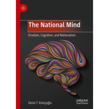 The National Mind: Emotion, Cognition, and Nationalism
